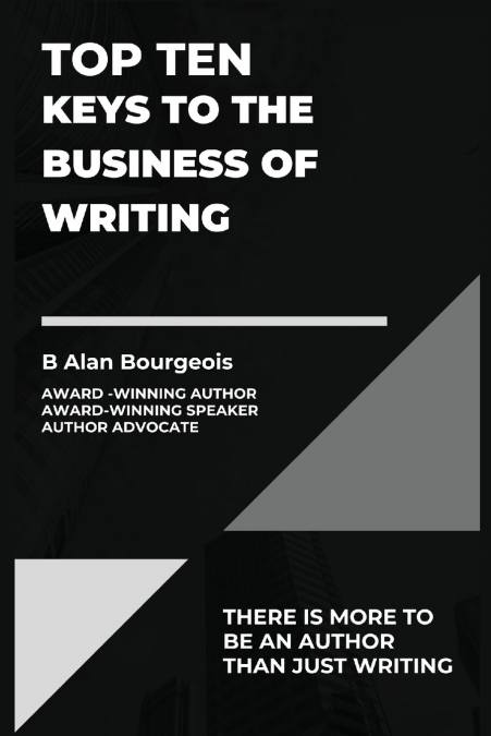 Top Ten Keys to the Business of Writing