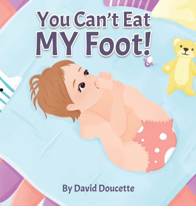 You Can’t Eat MY Foot!