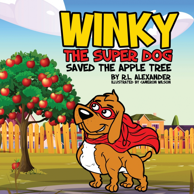 Winky The Super Dog Saved The Apple Tree