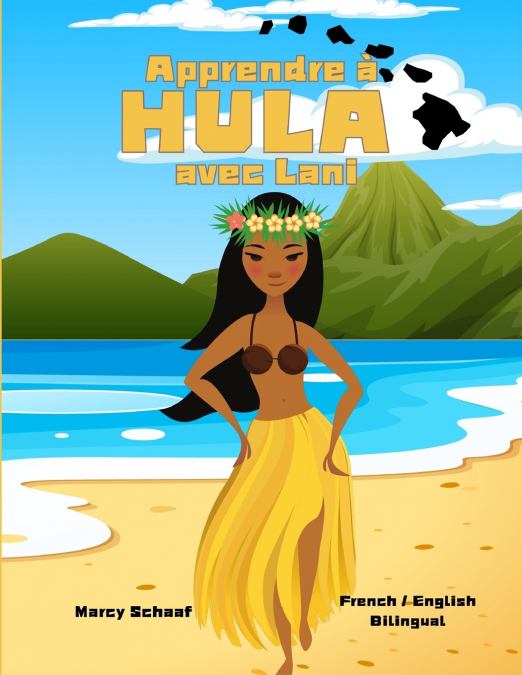 Apprendre à  HULA  avec Lani (French / English Bilingual) Learn to HULA with Lani