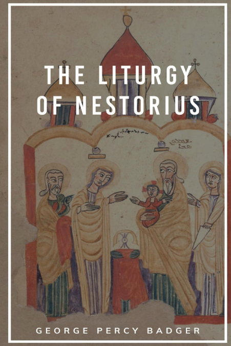 The Liturgy of Nestorius