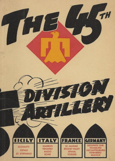 The 45th Infantry Division Field Artillery Unit History