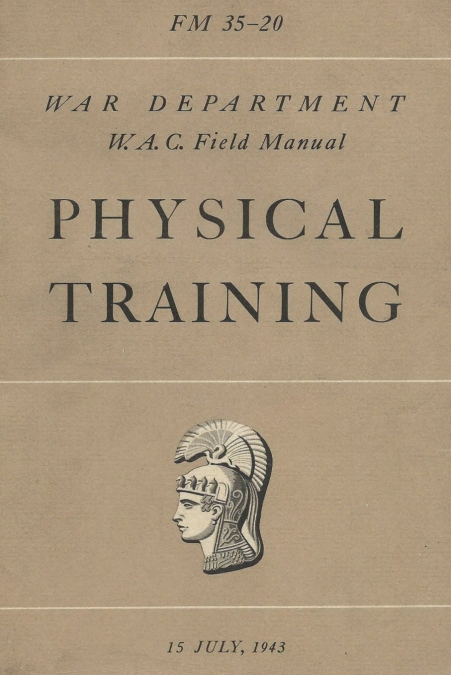FM 35-20 W.A.C. Women’s Army Auxiliary Corps Field Manual Physical Training