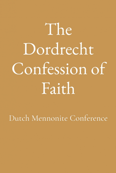 The Dordrecht Confession of Faith