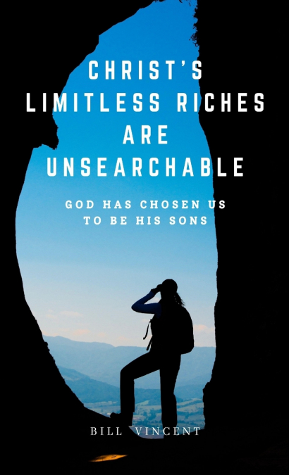 Christ’s Limitless Riches Are Unsearchable