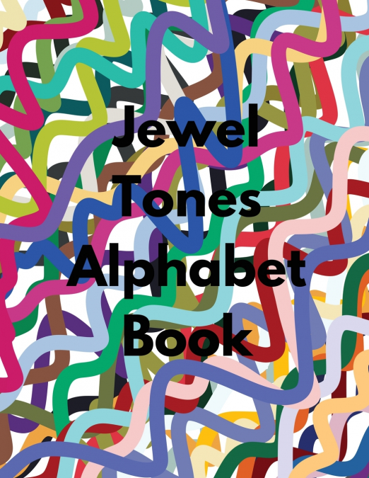 Jewel Tones Alphabet Book