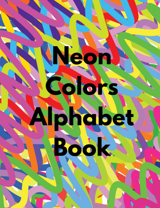 Neon Colors Alphabet Book