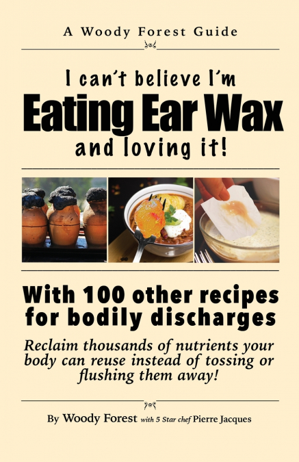 Eating Ear Wax and loving it!