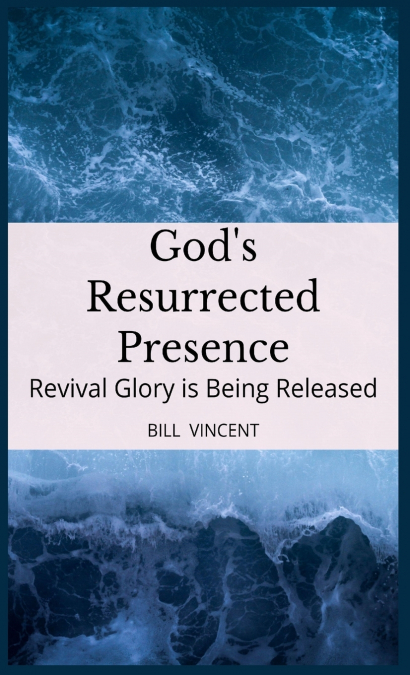 God’s Resurrected Presence