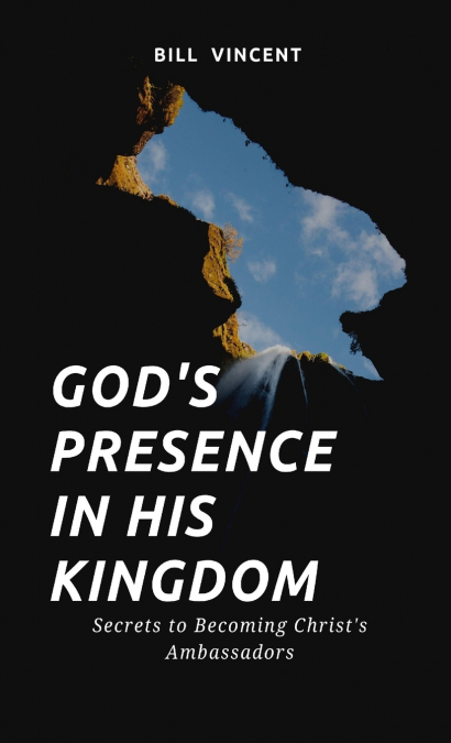 God’s Presence In His Kingdom