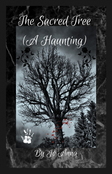 The Sacred Tree (A Haunting)