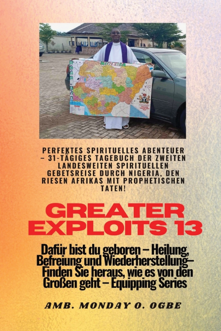 Greater Exploits - 13 - Perfektes spirituelles Abenteuer - 31-tägiges Tagebuch der zweiten