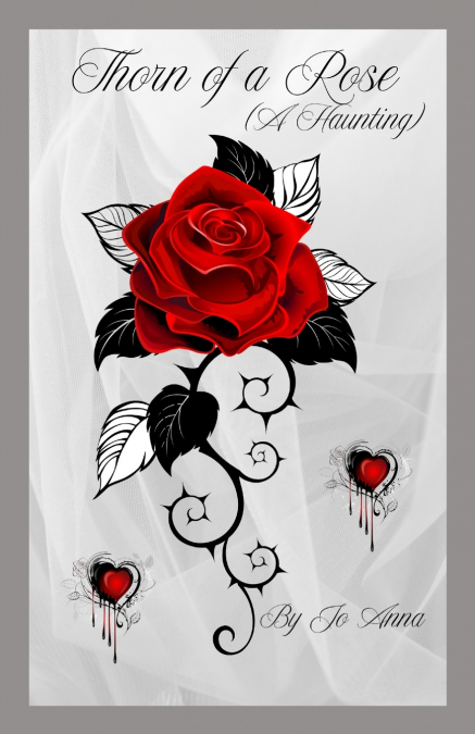 Thorn of a Rose (A Haunting)