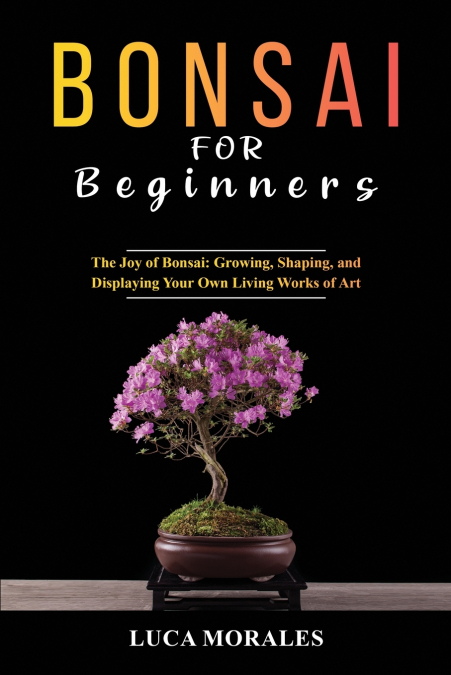 Bonsai  for  Beginners