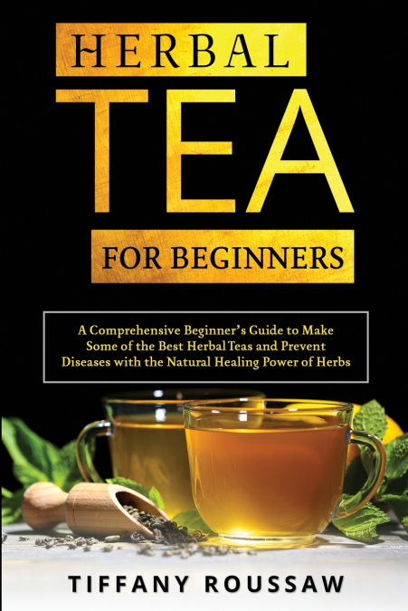 HERBAL TEA FOR BEGINNERS