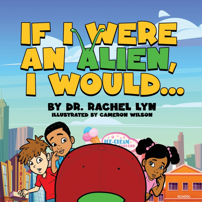 If I were an Alien, I would...