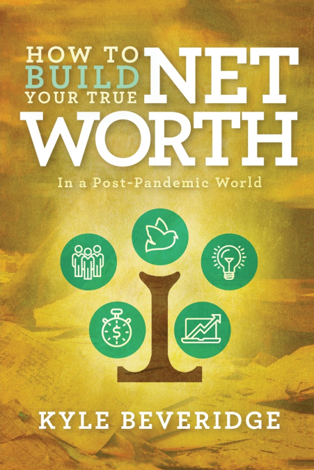 How To Build A True Net Worth