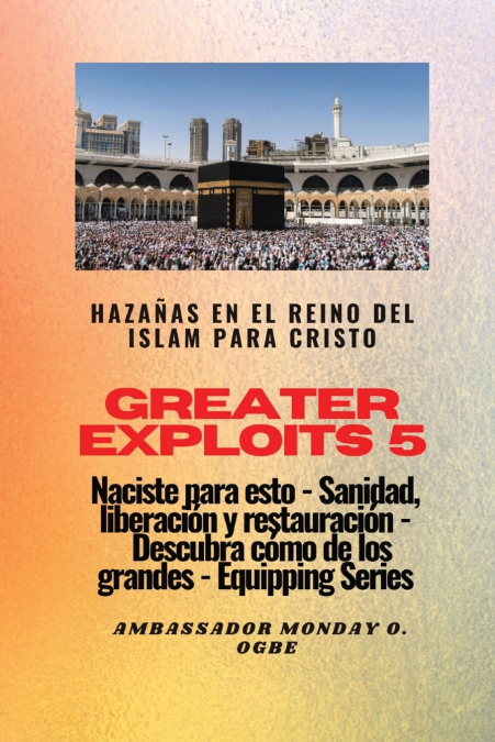 Greater Exploits - 5 - Hazañas en el Reino del Islam