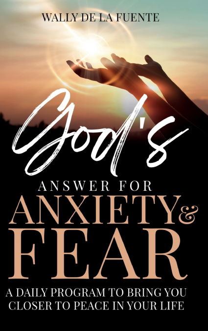 God’s Answer for Anxiety & Fear