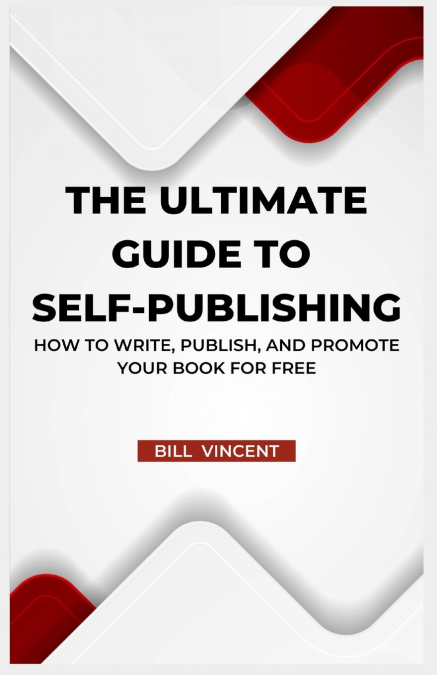 The Ultimate Guide to Self-Publishing