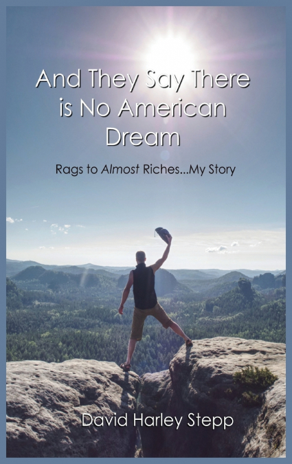 And They Say There is No American Dream