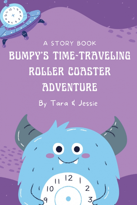 Bumpy’s Time-Traveling Roller Coaster Adventure