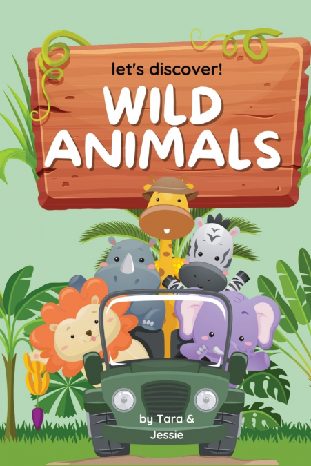 Let’s Discover! Wild Animals