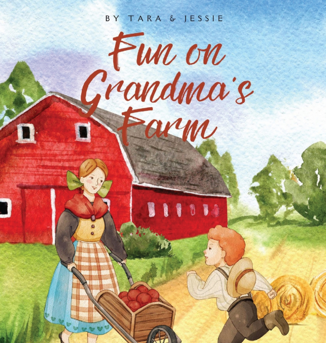 Fun on Grandma’s Farm