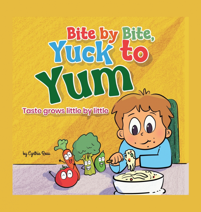 Bite by Bite, Yuck to Yum