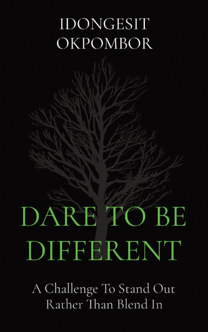 DARE TO BE DIFFERENT
