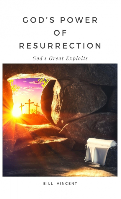 God’s Power of Resurrection