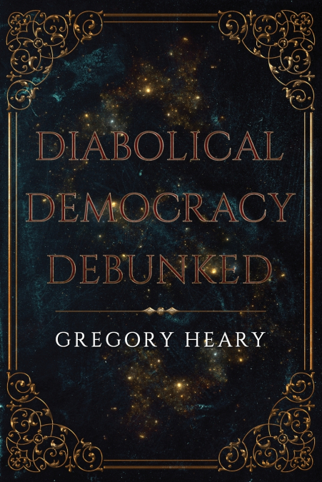Diabolical Democracy Debunked