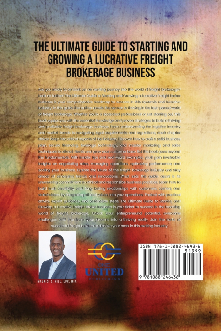 The Ultimate Guide to Starting and Growing a Lucrative Freight Broker Business