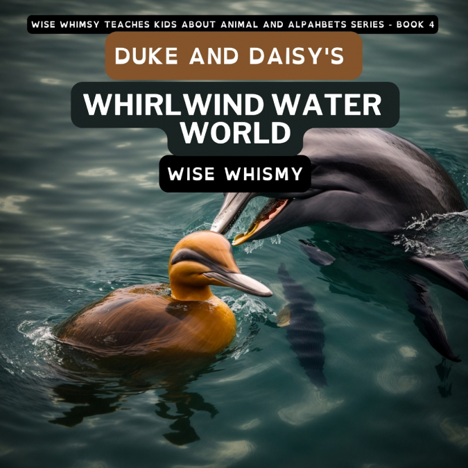 Duke and Daisy’s Whirlwind Water World