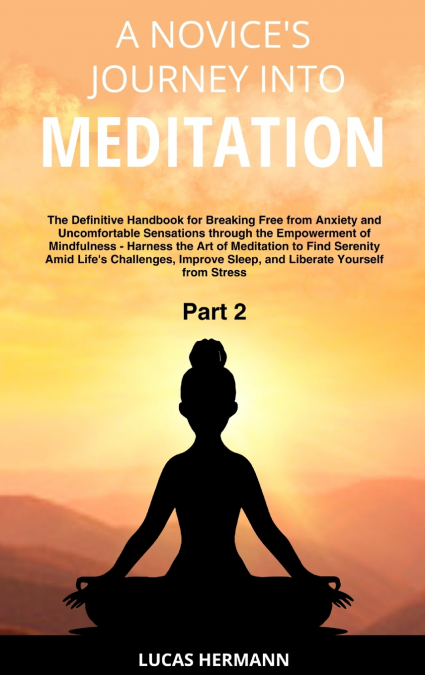 A Novice’s Journey into Meditation