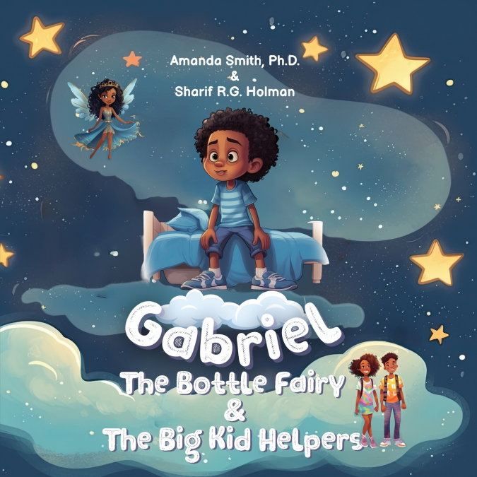 Gabriel, the Bottle Fairy, and the Big Kid Helpers