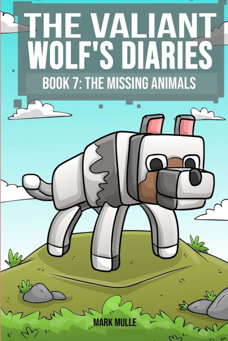 The Valiant Wolf’s Diaries Book 7