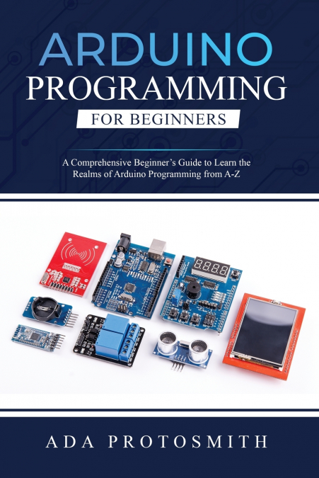ARDUINO PROGRAMMING FOR BEGINNERS