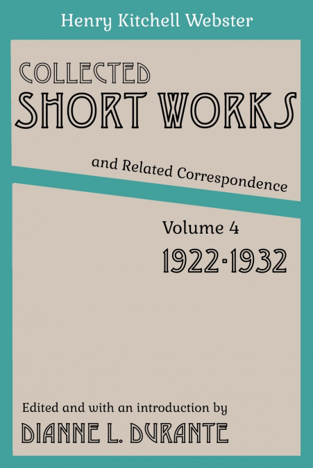 Collected Short Works and Related Correspondence Vol. 4