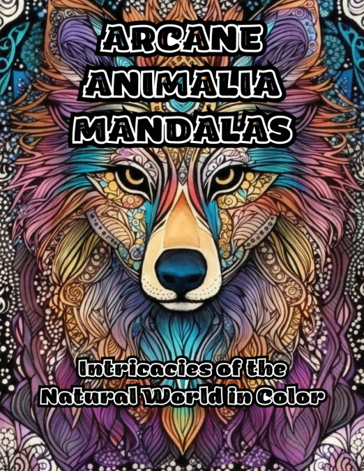 Arcane Animalia Mandalas