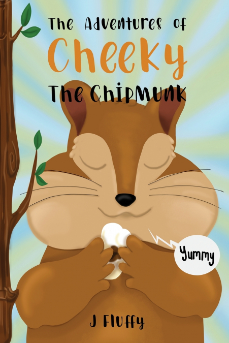 The Adventures of Cheeky The Chipmunk