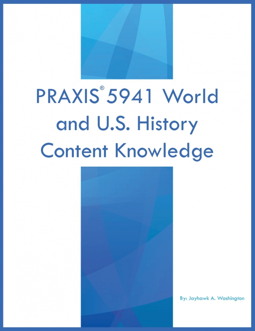 PRAXIS 5941 World and U.S. History