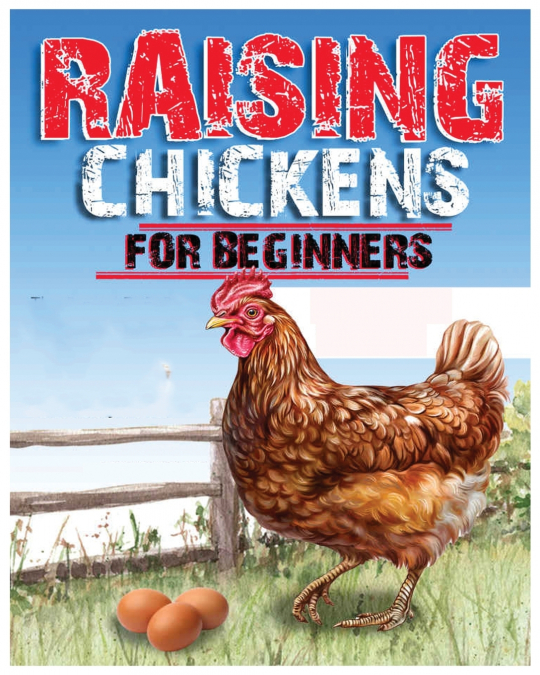 Raising Chickens for Beginners