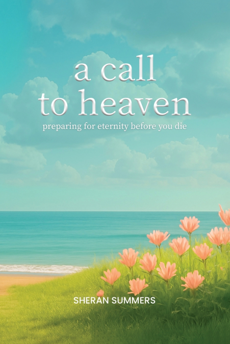 A Call to Heaven