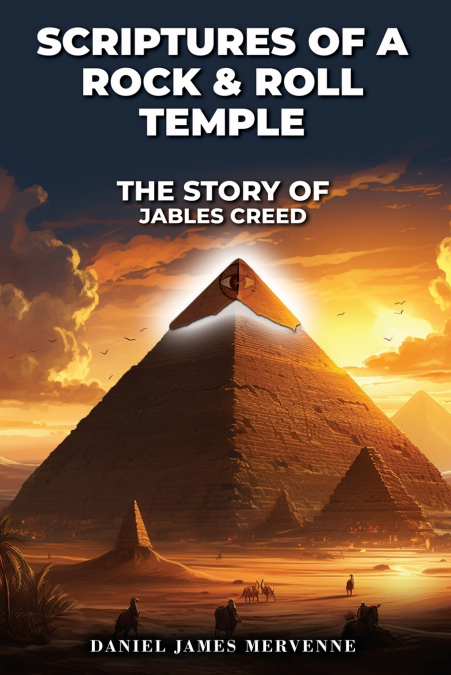 Scriptures of a Rock & Roll Temple The Story Of Jables Creed