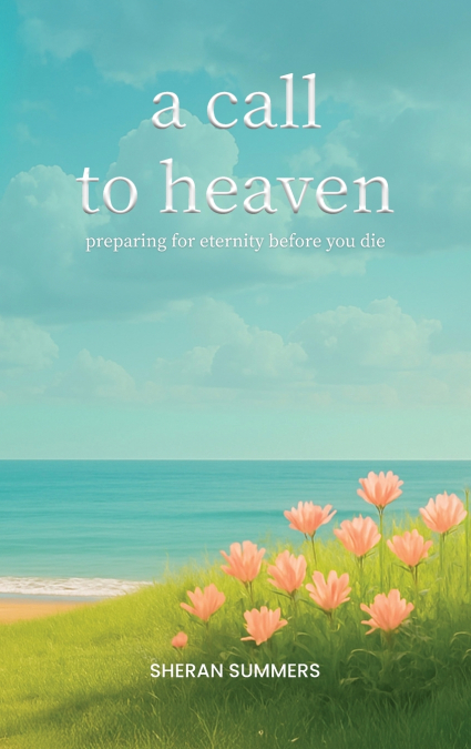 A Call to Heaven
