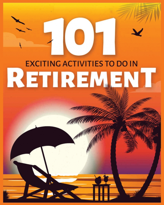 Exciting Activities to Do in Retirement