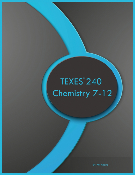 TEXES 240 Chemistry 7-12