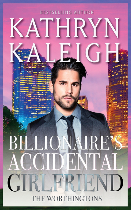 Billionaire’s Accidental Girlfriend
