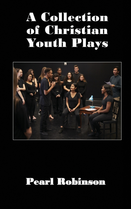 A Collection of Christian Youth Plays